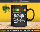 Guncle Fabulous Uncle LGBT Svg Gay Gift Printable Cut File