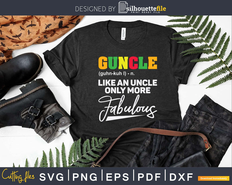 Guncle Fabulous Uncle LGBT Svg Gay Gift Printable Cut File