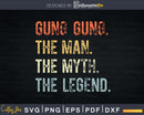 Gung The Man Myth Legend Svg T-Shirt Design