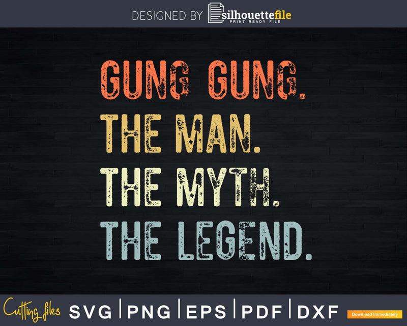 Gung The Man Myth Legend Svg T-Shirt Design