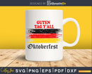 Guten tag y’all oktoberfest svg png cricut digital