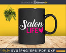 Hairdresser Barber Salon Life Svg Png Dxf Cricut Files