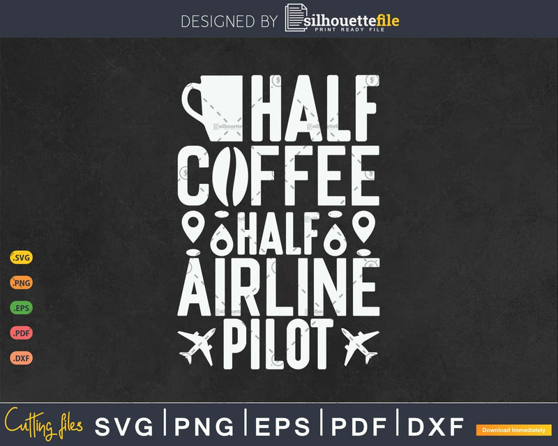 Half Coffee Airline Pilot