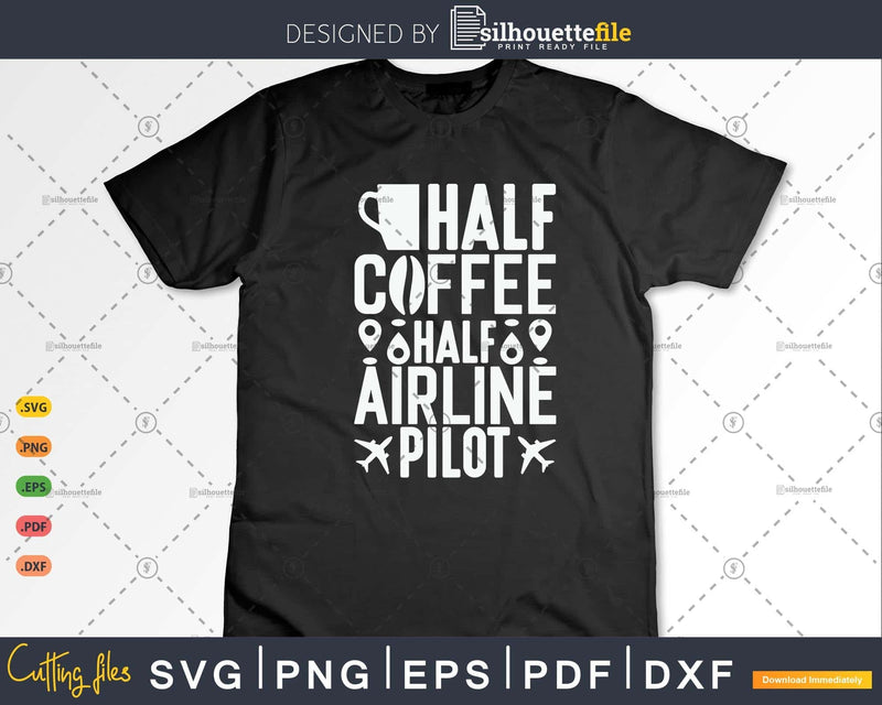 Half Coffee Airline Pilot