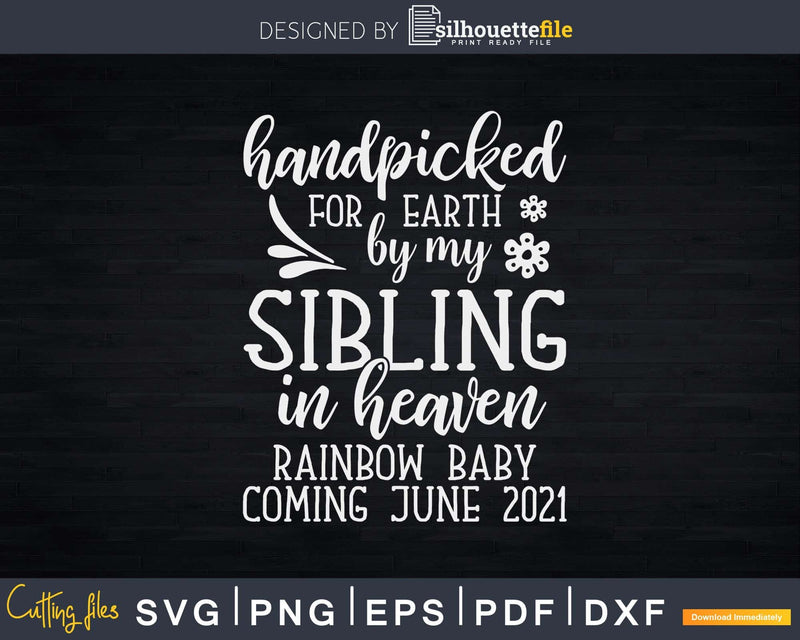 Handpicked For Earth By My Sibling in Heaven Svg Png Cut
