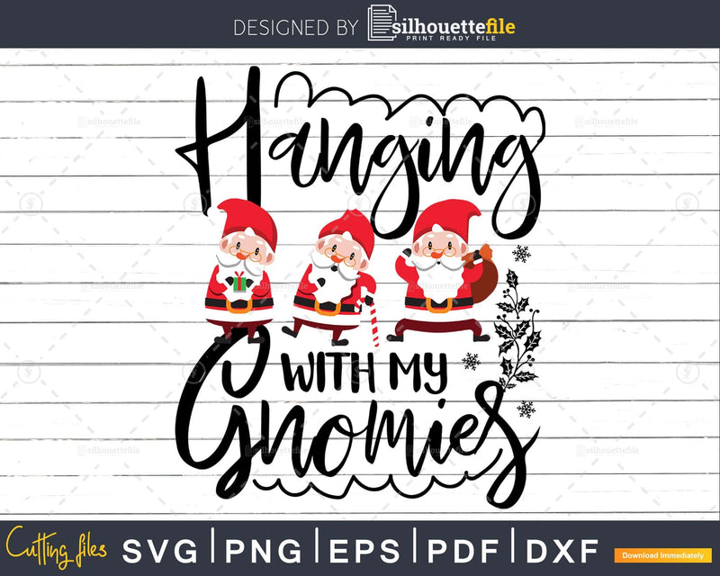 Hanging with my Gnomies Svg Designs Cricut Craft Cut File