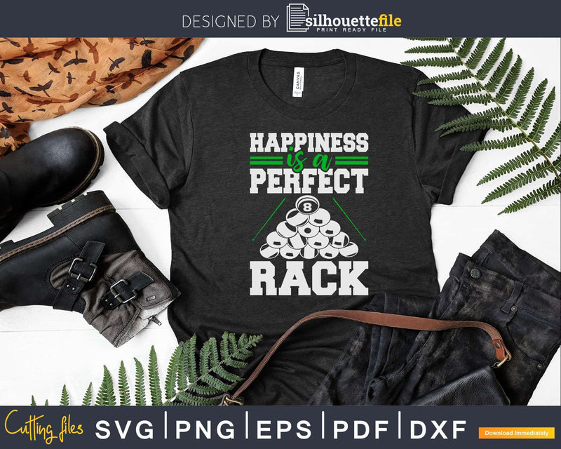 Happiness Is A Perfect Rack Funny Pool Billiard Player Svg
