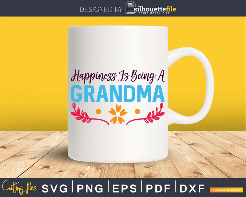 Happiness is Being A Grandma Vintage Flower Svg Dxf Digital
