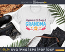 Happiness is Being A Grandma Vintage Flower Svg Dxf Digital