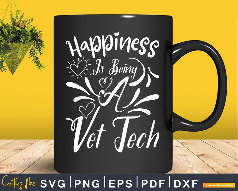 Happiness is Being a Vet Tech Student Svg Png Graphic