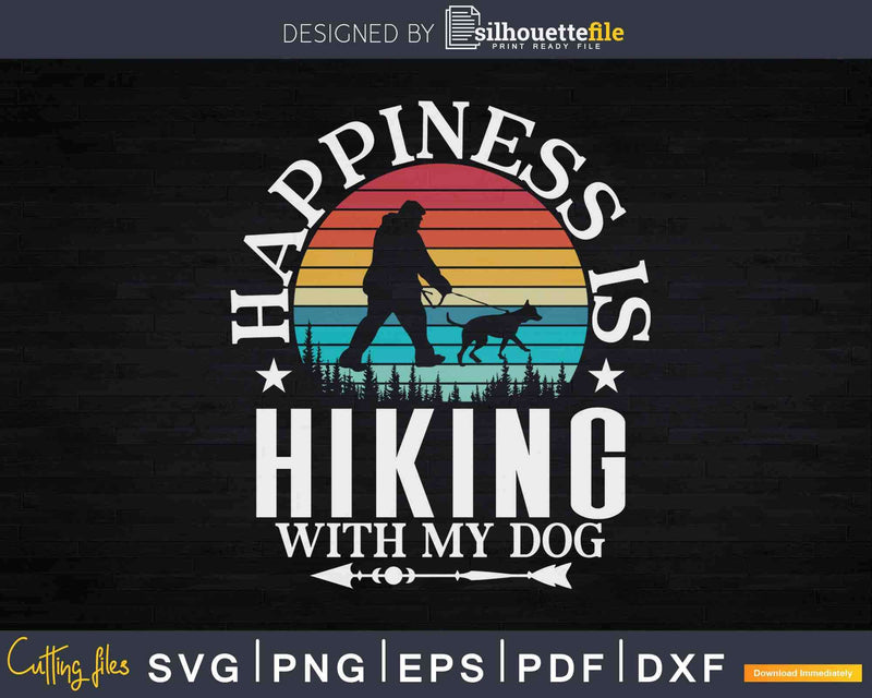 Happiness is hiking with my Dog Svg Cut Files