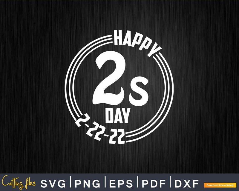 Happy 2sday Svg Twosday svg Twos Day Shirt Png Cricut Files
