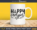 Happy Camper svg cricut craft printable cut File