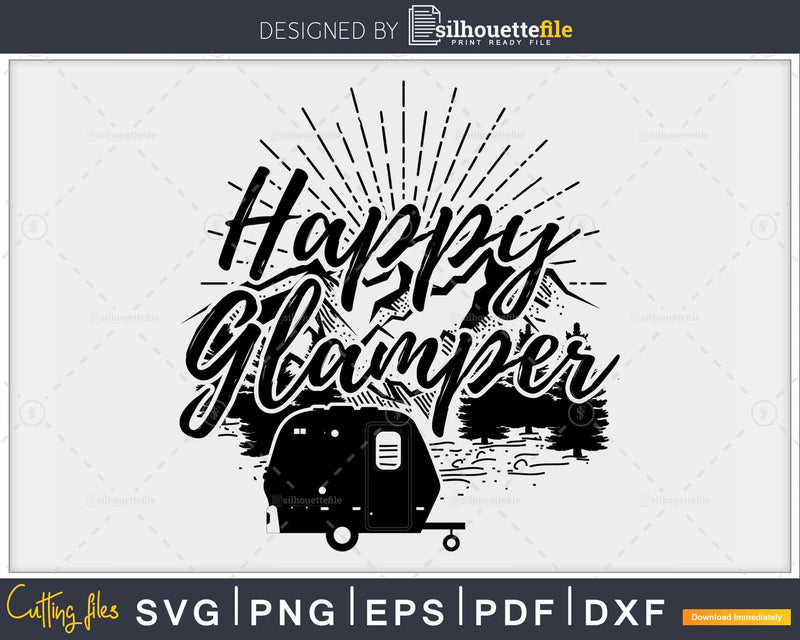 Happy Glamper Funny Glamping RV Camping svg printable cut