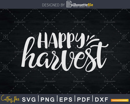 Happy Harvest Fall Quote Thanksgiving Svg digital cut files