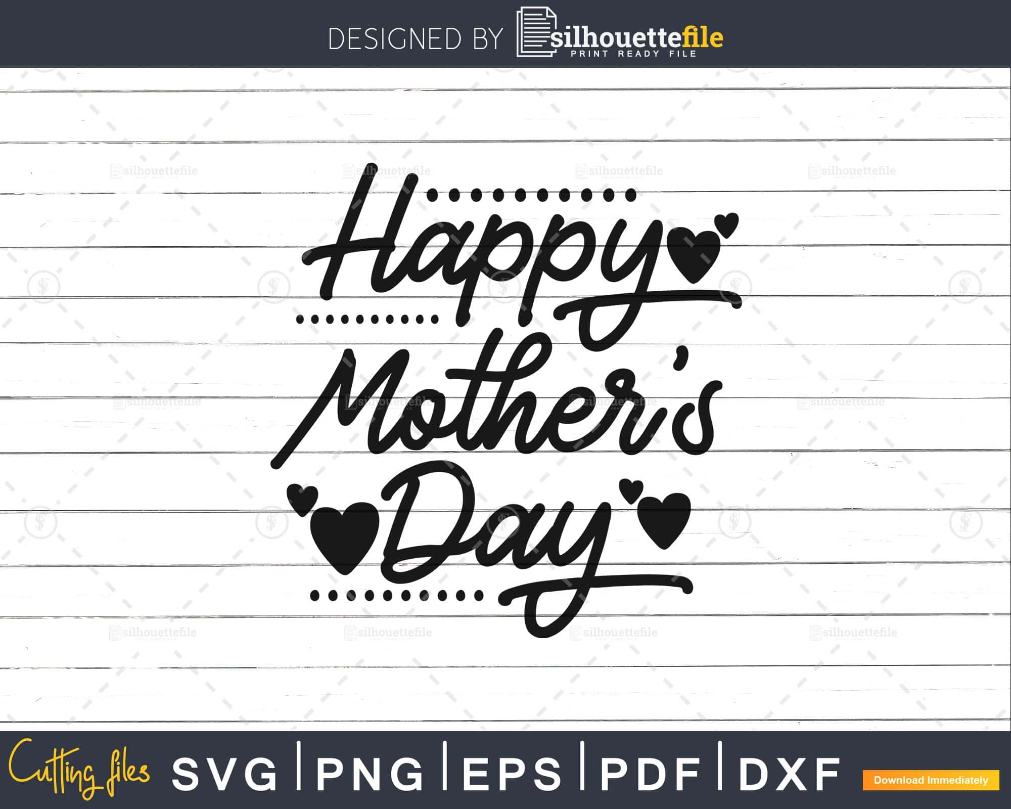 Happy Mother’s Day SVG DXF PNG Mom Designs Cricut Cut Files ...