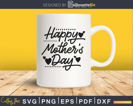 Happy Mother’s Day SVG DXF PNG Mom Designs Cricut Cut