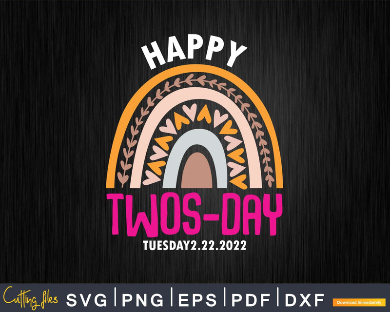 Happy Twosday Tuesday February 22nd 2022 Numerology Svg Png