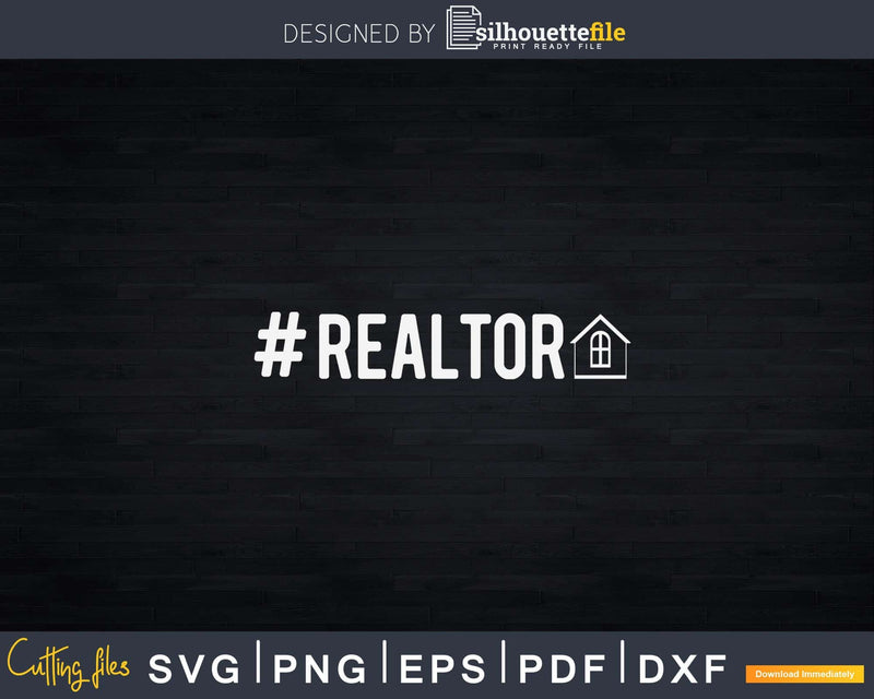 Hashtag Realtor Real Estate Agent Svg Dxf Cut Files