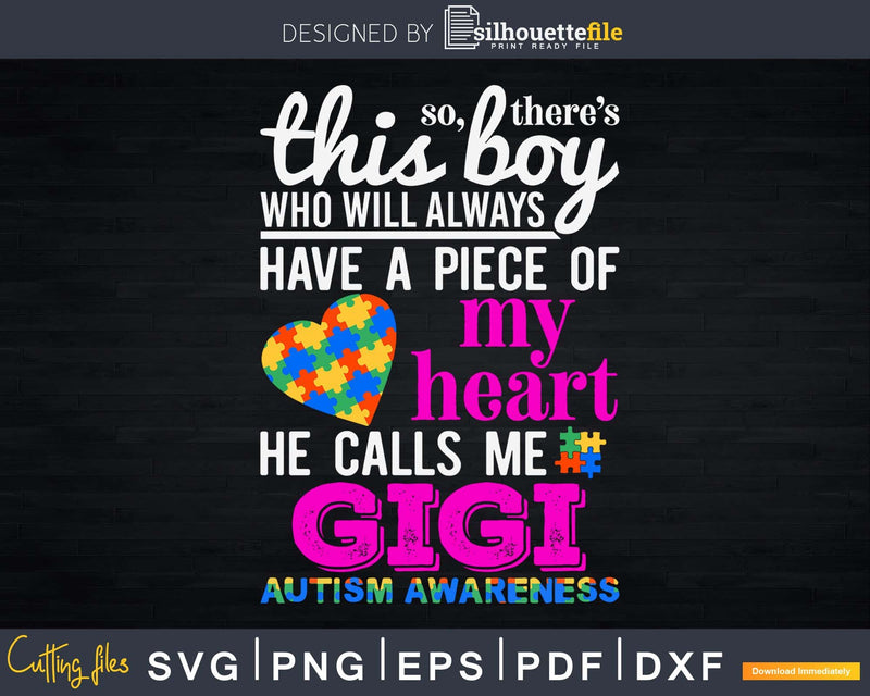 He calls me Gigi Autism Awareness Shirt Svg Dxf Png Files