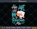 He left the 99 to rescue me Christians Sheep svg png dxf