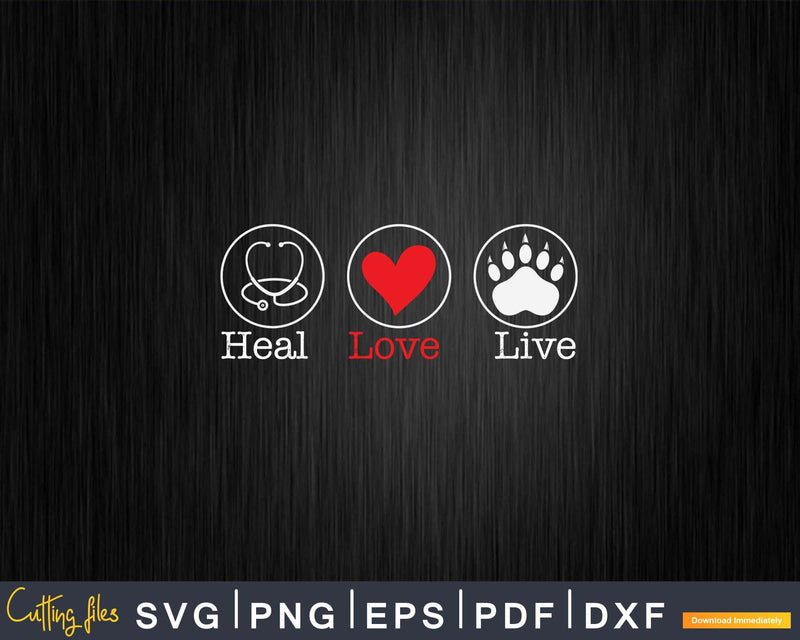 Heal Love Live Veterinarian Svg Png Graphic T-shirt Designs