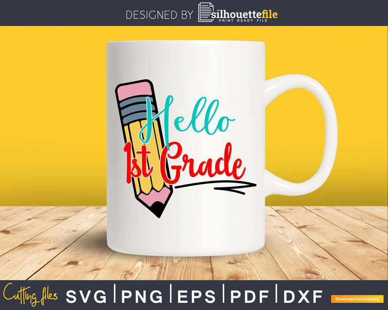 Hello 1st Grade svg back to school cricut cut files