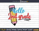 Hello 2nd Grade Svg Designs School Cricut Craft Cut Files