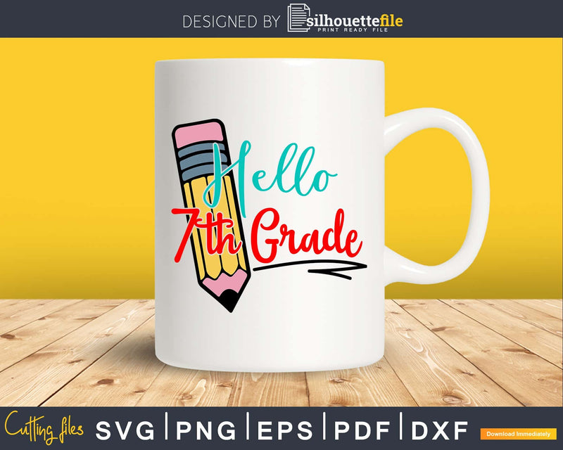 Hello 7th Grade svg back to school Cricut Cut Files