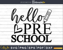Hello Preschool shirt designs svg files for commercial