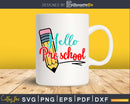 Hello Preschool Svg First Day of School Cricut Cut Files