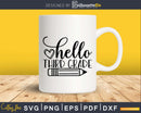 hello third grade shirt designs svg files for commercial