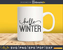 Hello Winter svg Christmas Svg Designs Cricut Craft Cut File
