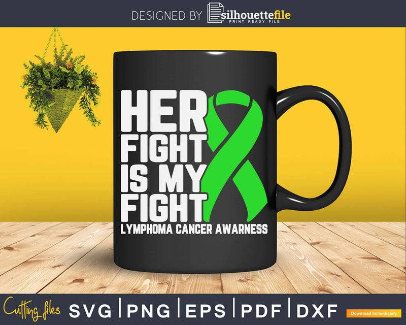 Her Fight My Green Ribbon Lymphoma Cancer awareness Svg