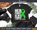 Her Fight My Green Ribbon Lymphoma Cancer awareness Svg