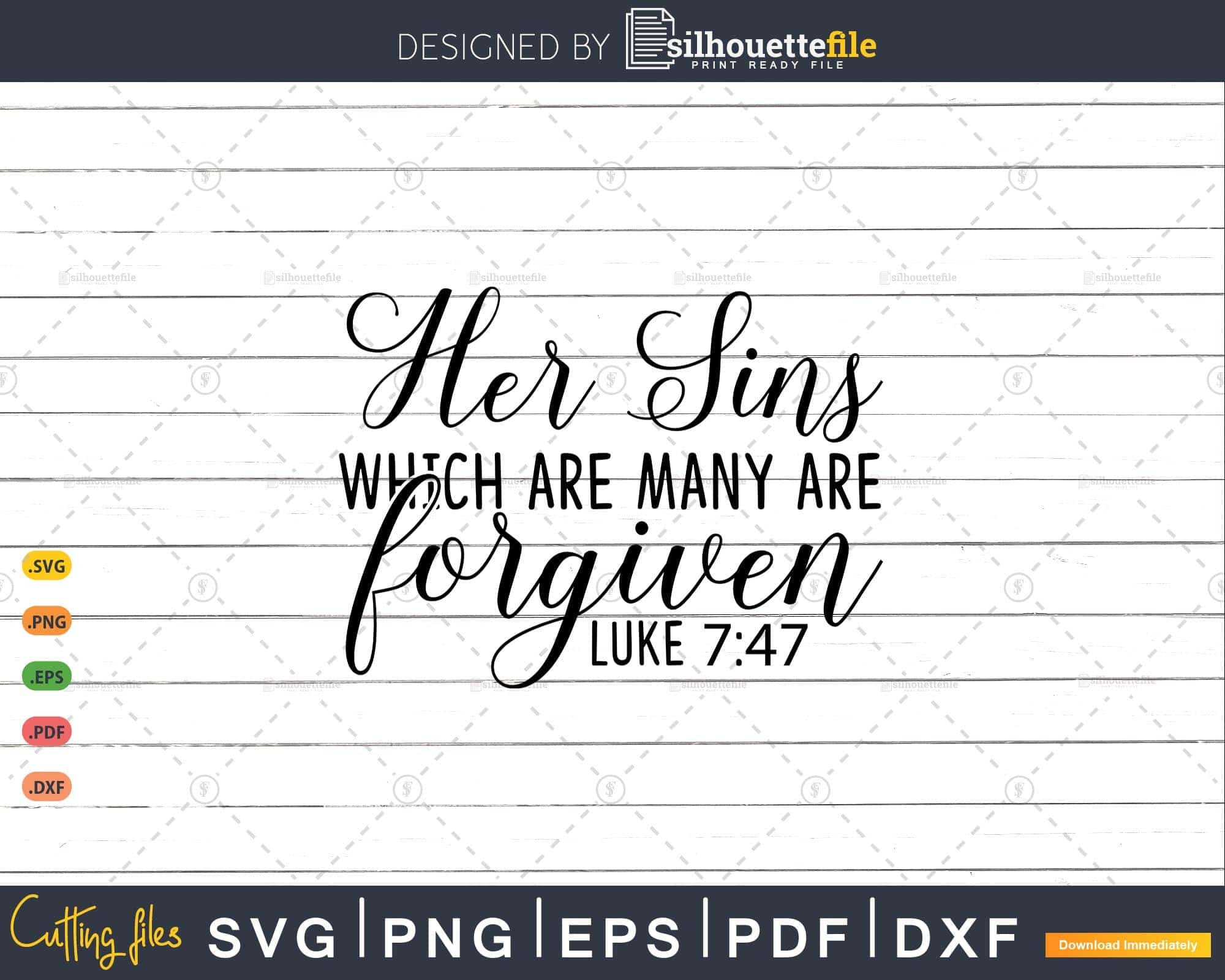 Her Sins Which Are Many Are Forgiven luke 7 47 Svg Cut File ...
