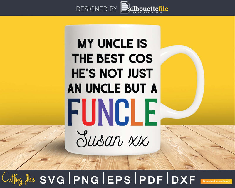 He’s Not Just An Uncle But A Funcle Svg Fathers Day Gift