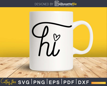 Hi svg png dxf eps cut digital Instant download files