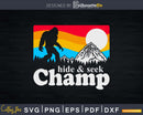 Hide & Seek Champ Funny Bigfoot Mountains svg designs cut