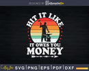 Hit Like It Owes Funny Forging Forge Blacksmith Svg Png Dxf