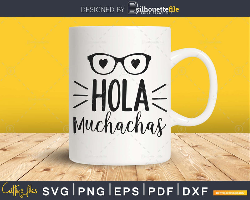 Hola Muchachas Toddler Svg Baby Shower File for Cricut Or