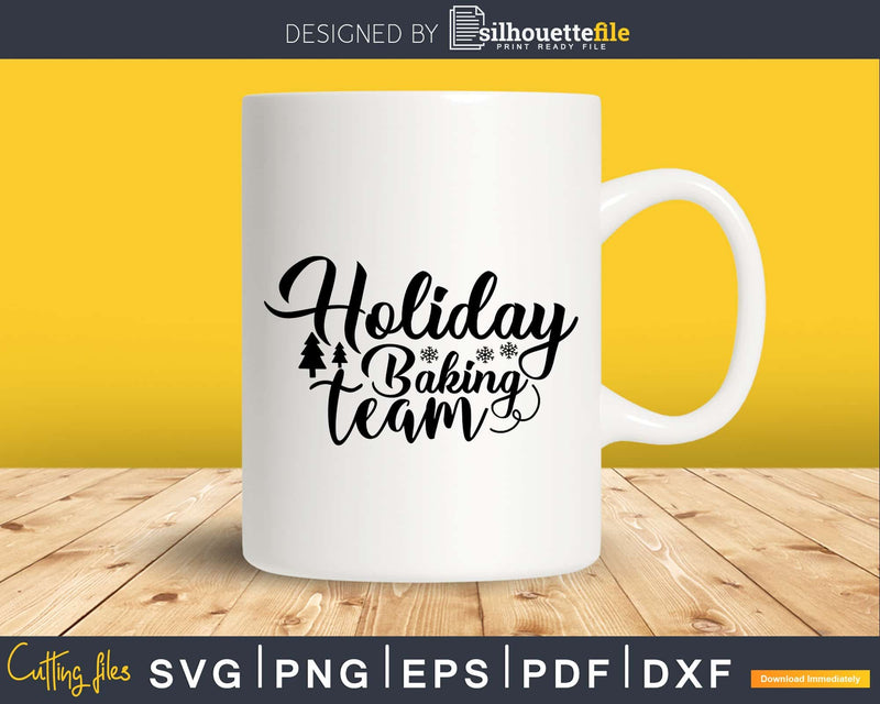 Holiday Baking Team svg craft cricut printable file