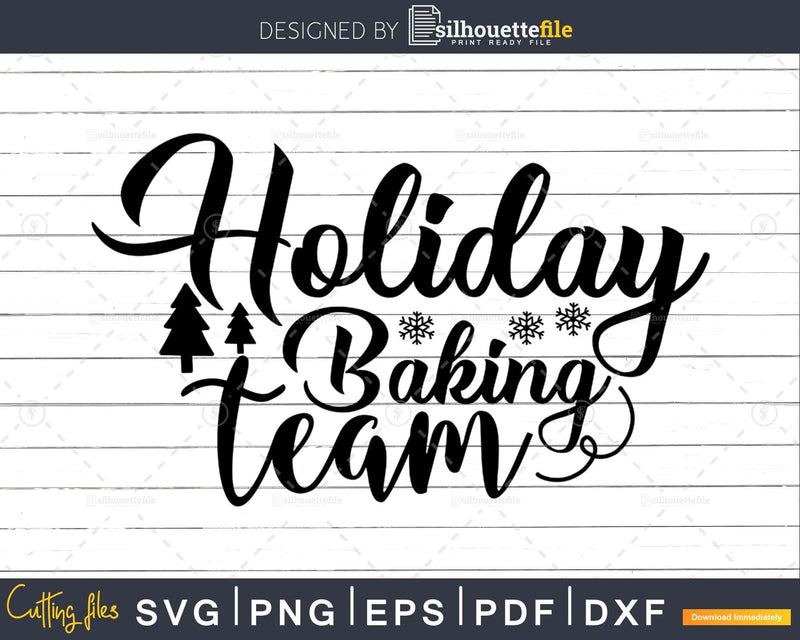 Holiday Baking Team svg craft cricut printable file