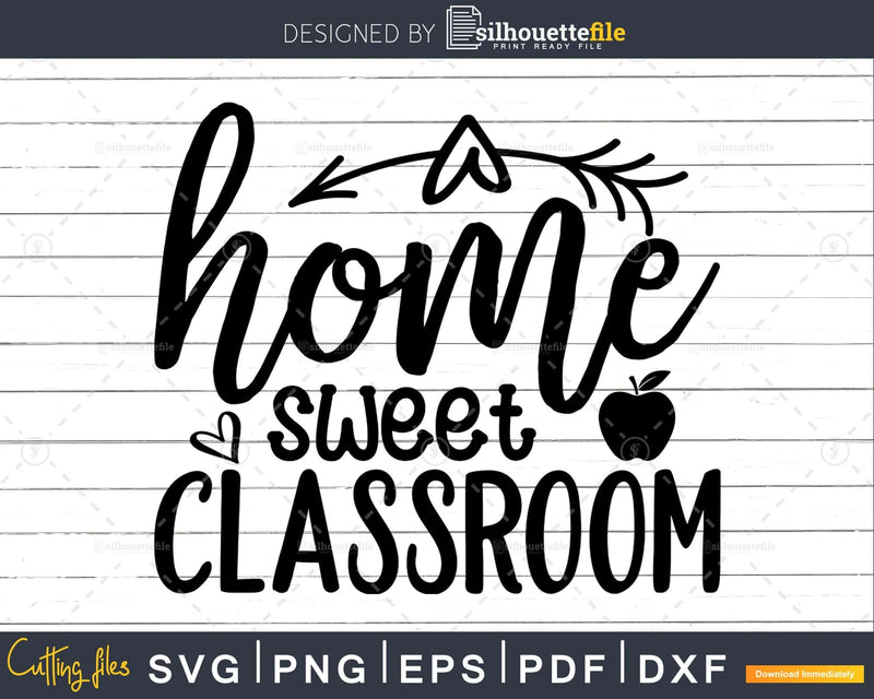 Home Sweet Classroom svg shirt designs files for commercial