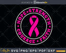 Hope Strength Love Courage Breast Cancer Ribbon SVG DXF PNG