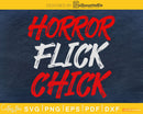 Horror flick chick silhouette Cricut svg craft cut files