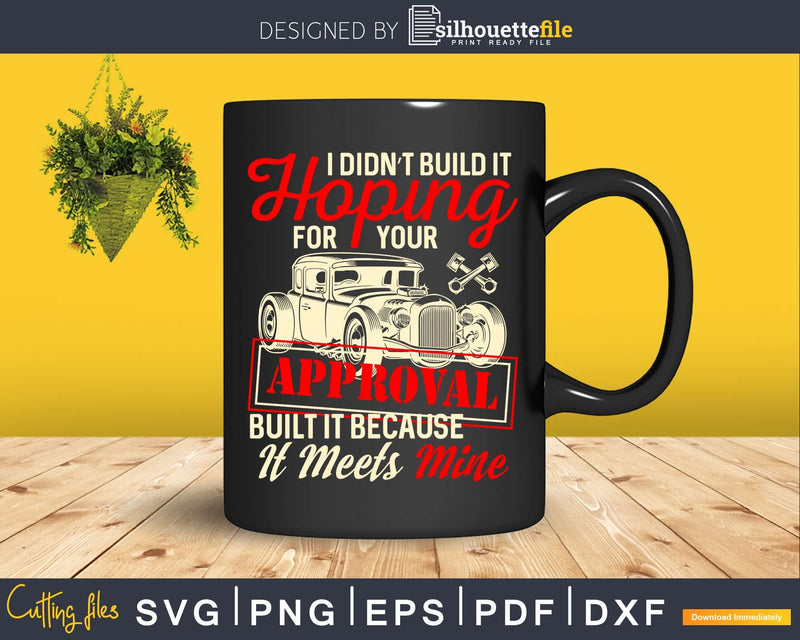 Hot Rod Lovers Hoping Approval Svg T-shirt Design Cut Files