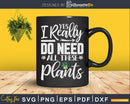 Houseplant Hoarder Plant Enthusiast Svg Dxf Cut Files