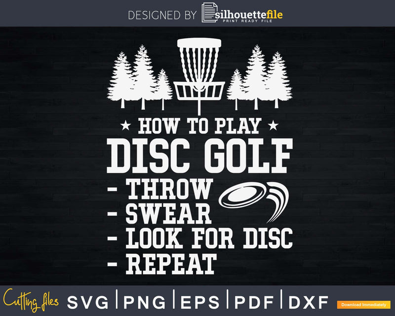 How To Play Disc Golf Funny Frisbee Golfers Humors Svg Png