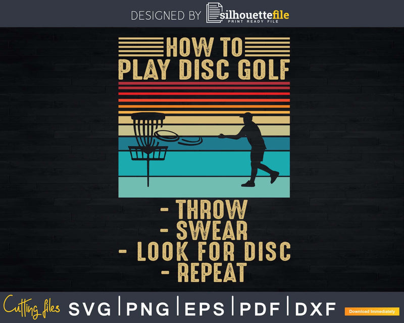 How To Play Disc Golf Funny Golfer Svg Png Dxf Cut Files